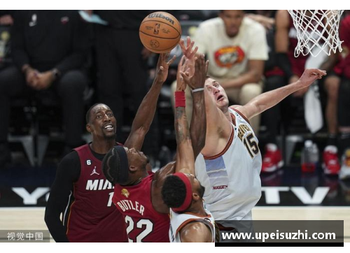 Z6尊龙凯时NBA总决赛面对约基奇和掘金,热火还能制造惊喜吗_ - 副本